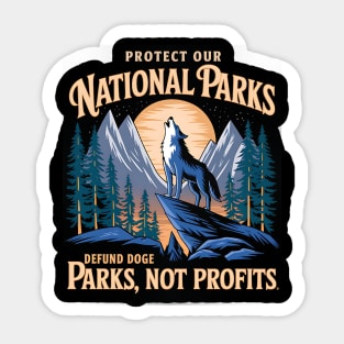 Protect Our National Parks – Defund Dog Parks, Not Profits Sticker